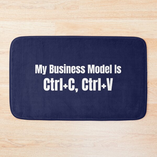 Item preview, My Business Model Is Ctrl C Ctrl V | Funny Entrepreneur Tech Humor Gift white designed and sold by HustleHardCo.