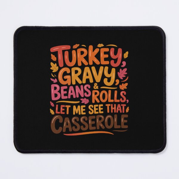 Item preview, Cute Turkey Gravy Beans And Rolls Let Me See That Casserole  designed and sold by RuthGAArt.