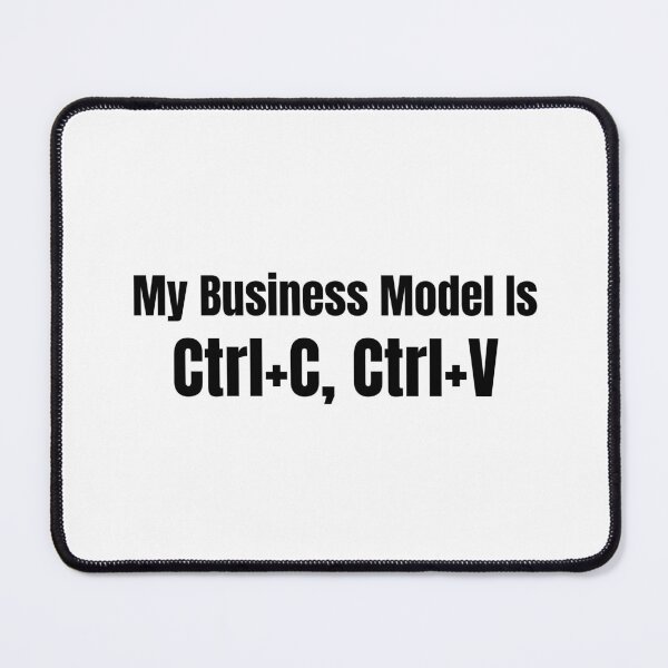 Item preview, My Business Model Is Ctrl C Ctrl V | Funny Entrepreneur Tech Humor Gift black designed and sold by HustleHardCo.