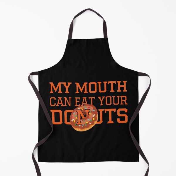 Item preview, My Mouth Can Eat Your Donuts Funny Quote Sweet Food Humor Gift Idea for Dessert Lovers designed and sold by karibov.