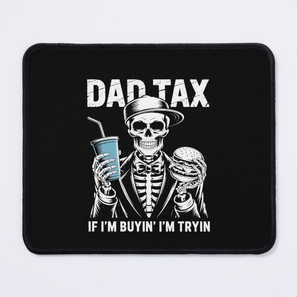 Item preview, Dad Tax If I'M Buyin I'M Tryin FatherS Day designed and sold by Elenasriveras.