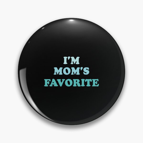 Item preview, I'M Mom'S Favorite Mother'S Day Sibling Rivalry Funny designed and sold by JosephineSarah.