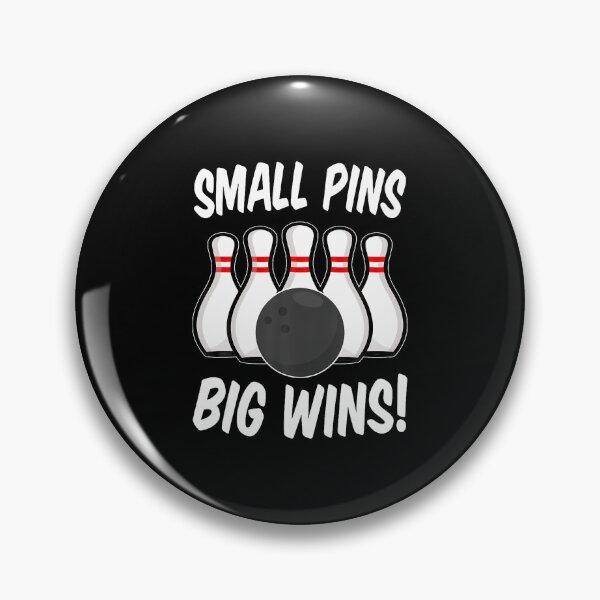 Item preview, Small Pins Big Wins Duckpin Bowling Bowling Pins Bowler designed and sold by OnaConnie.