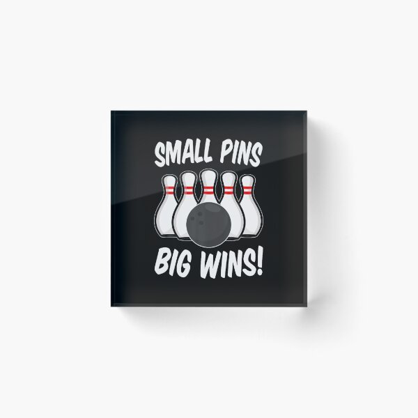 Item preview, Small Pins Big Wins Duckpin Bowling Bowling Pins Bowler designed and sold by OnaConnie.