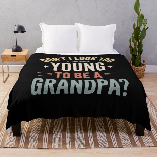 Item preview, Don'T I Look Too Young To Be A Grandpa Father'S Day Papa designed and sold by Elenasriveras.