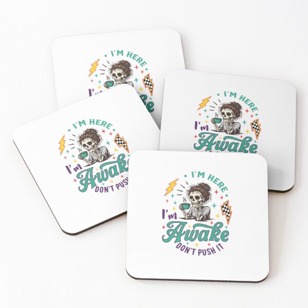 Item preview, I'm Here I'm Awake Don't Push It — Sarcastic Coffee Skeleton Art designed and sold by Colorful-Garden.
