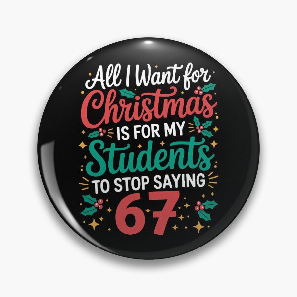 Item preview, All I Want For Christmas Is For My Students To Stop Saying 67 Dtf Ready To Press designed and sold by peggycantu.