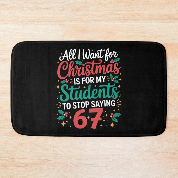 Item preview, All I Want For Christmas Is For My Students To Stop Saying 67 Dtf Ready To Press designed and sold by peggycantu.