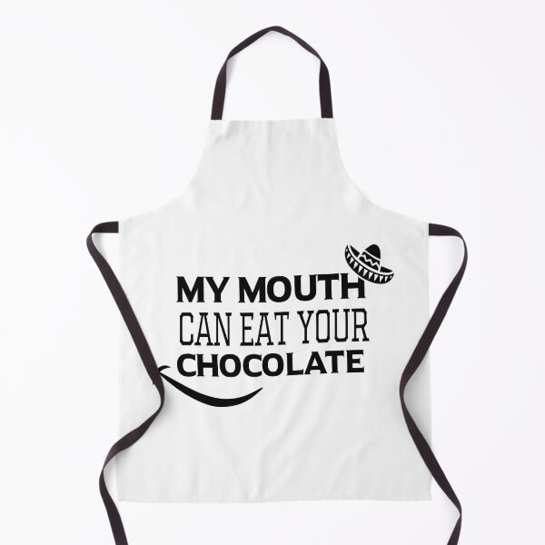 Item preview, My Mouth Can Eat Your Chocolate Funny Quote Sweet Food Humor Gift Idea for Dessert Lovers designed and sold by karibov.