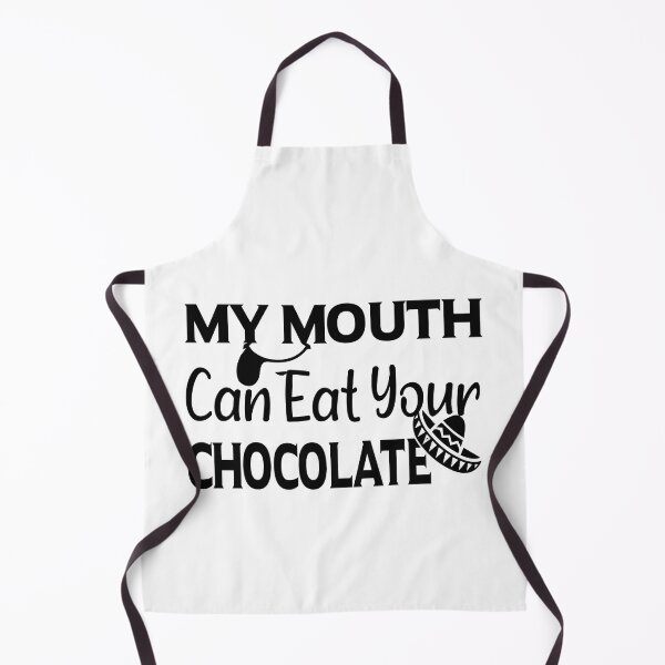 Item preview, My Mouth Can Eat Your Chocolate Funny Quote Sweet Food Humor Gift Idea for Dessert Lovers designed and sold by karibov.