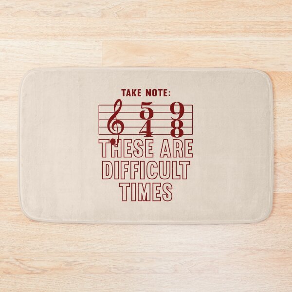 Item preview, These are Difficult Time Sheet Music Joke designed and sold by CRHPOD20.