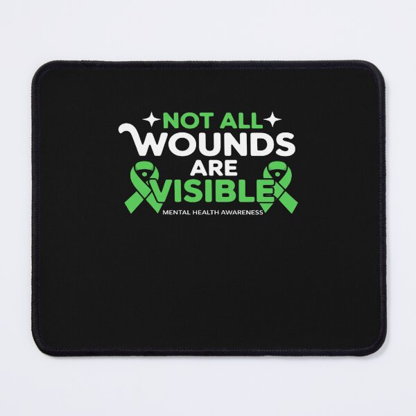Item preview, Mental Health Not All Wounds Visible Mental Health Awareness designed and sold by TAYLOROUSDALE.