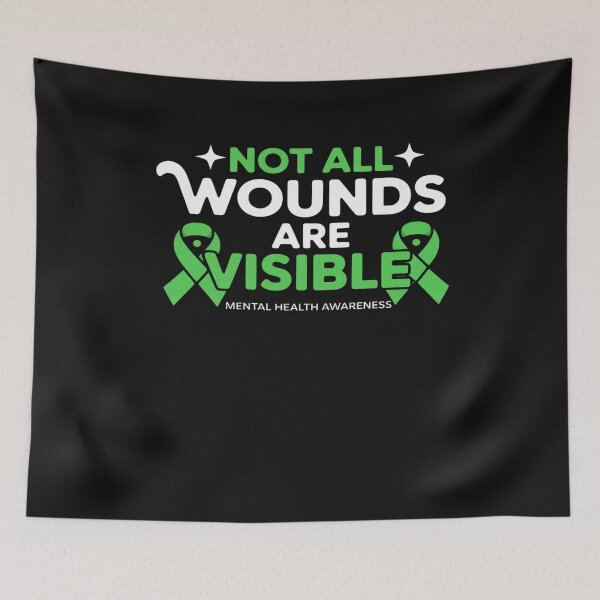 Item preview, Mental Health Not All Wounds Visible Mental Health Awareness designed and sold by TAYLOROUSDALE.