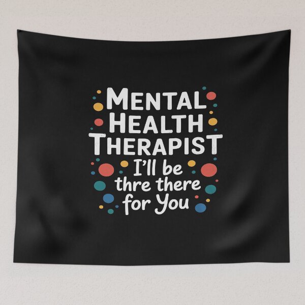 Item preview, Mental Health Therapist i'll be there for you counselor designed and sold by TAYLOROUSDALE.