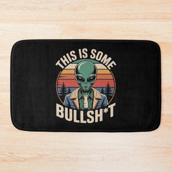 Item preview, This Is Some Bullshit Resident Funny Swearing Alien Science  designed and sold by VerseFarm.