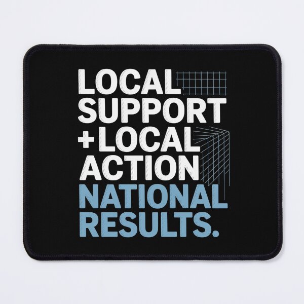Item preview, Local Support Local Action National Results designed and sold by TiredPack.