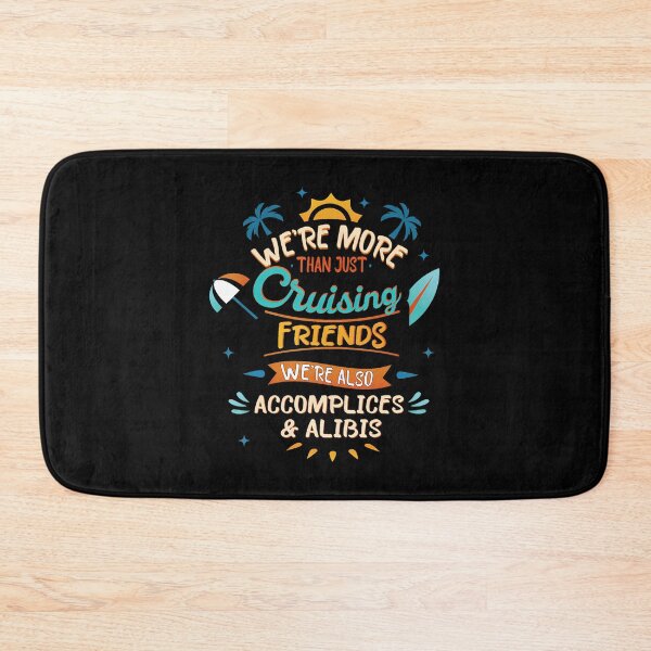 Item preview, We'Re More Than Just Cruising Friends We'Re Also Accomplices designed and sold by LeanneCarolina.