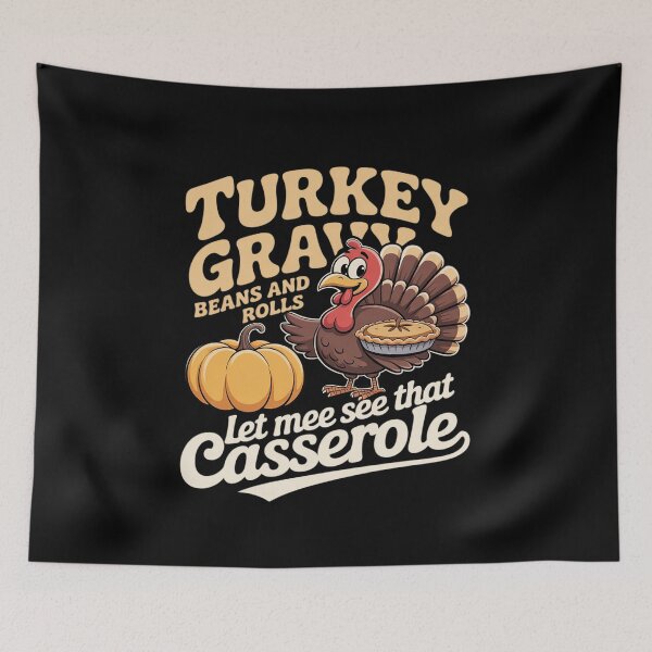 Item preview, Funny Turkey Gravy Beans And Rolls Let Me See That Casserole  designed and sold by VerseFarm.