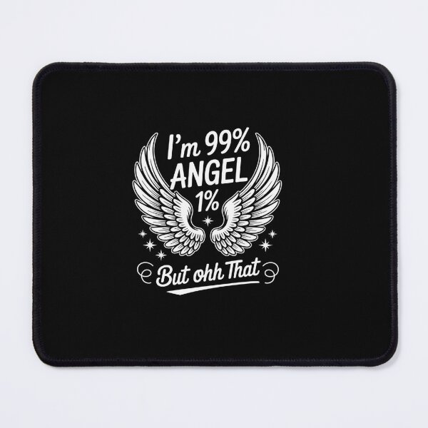 Item preview, I'm 99 % percent Angel But Ohh That 1% funny women's designed and sold by ReadySide.