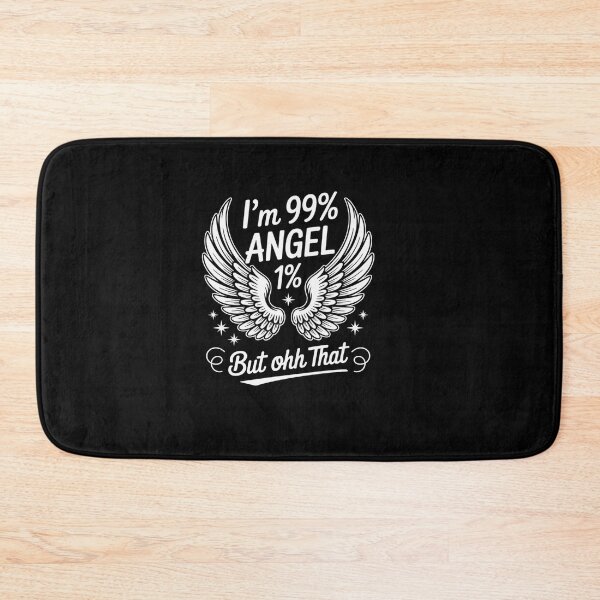 Item preview, I'm 99 % percent Angel But Ohh That 1% funny women's  designed and sold by ReadySide.
