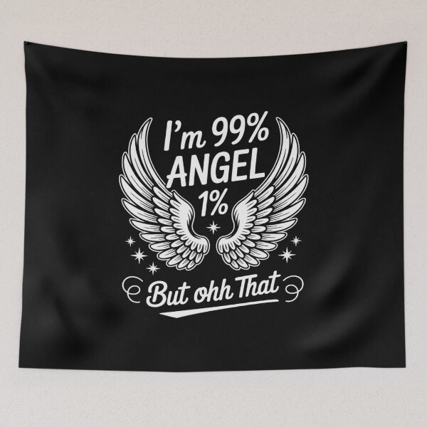 Item preview, I'm 99 % percent Angel But Ohh That 1% funny women's  designed and sold by ReadySide.