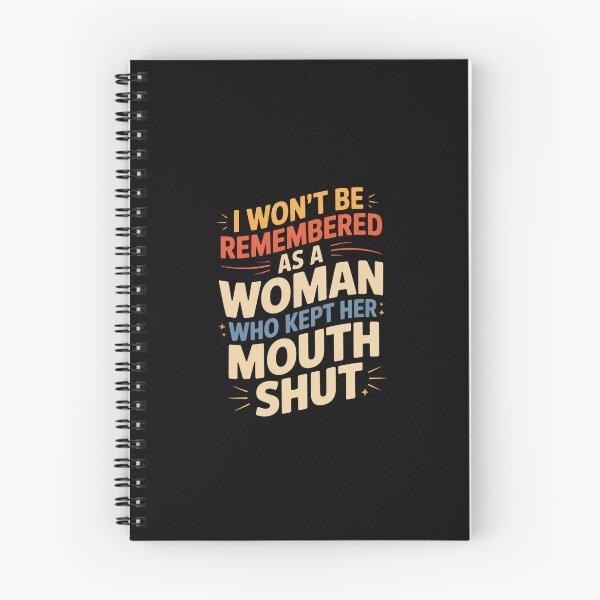 Item preview, I Won't Be Remembered As A Woman Who Kept Her Mouth Shut designed and sold by HollyBellArtSte.