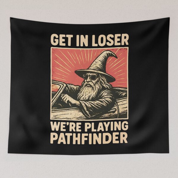 Item preview, Get In Loser We're Playing Pathfinder designed and sold by peggycantu.