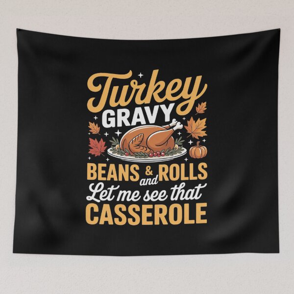 Item preview, Gravy Beans And Rolls Let Me Cute Turkey Thanksgiving Funny 01  designed and sold by VerseFarm.