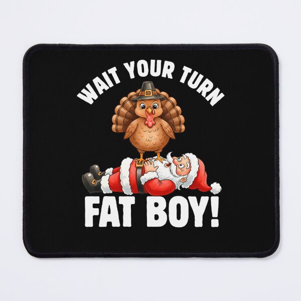 Item preview, Fatboy Funny Meme Turkey Classic Your Turn Thanksgiving Wait designed and sold by Rocklaretbean.