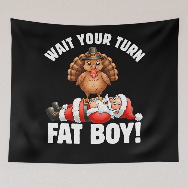 Item preview, Fatboy Funny Meme Turkey Classic Your Turn Thanksgiving Wait designed and sold by Rocklaretbean.
