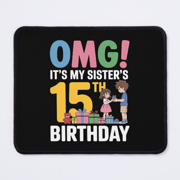 Item preview, Brother OMG Its My Sister’s 15th Birthday Happy 15 Years Old designed and sold by CultureSpec.