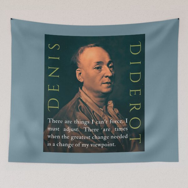Item preview, Denis Diderot quote: There are things I can't force. I must adjust. There are times when the greatest change needed is a change of my viewpoint. designed and sold by artbleed.