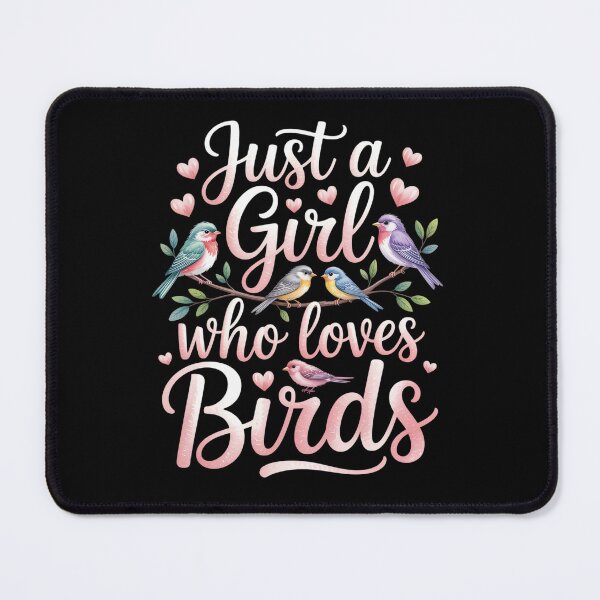 Item preview, Just A Girl Who Loves Birds designed and sold by RayhendersonArt.