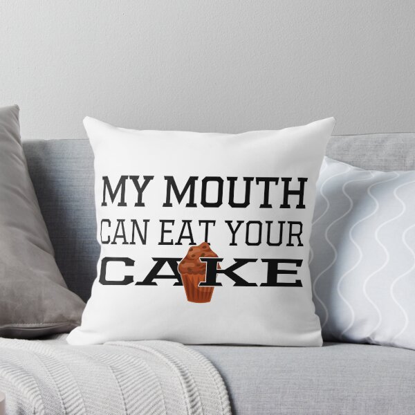 Item preview, My Mouth Can Eat Your Cake Funny Dessert Lover Gift - Cupcake Sweet Tooth Humor - Birthday Celebration Baking Quote designed and sold by karibov.