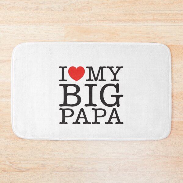 Item preview, I Love My Big Papa designed and sold by shitpostee.