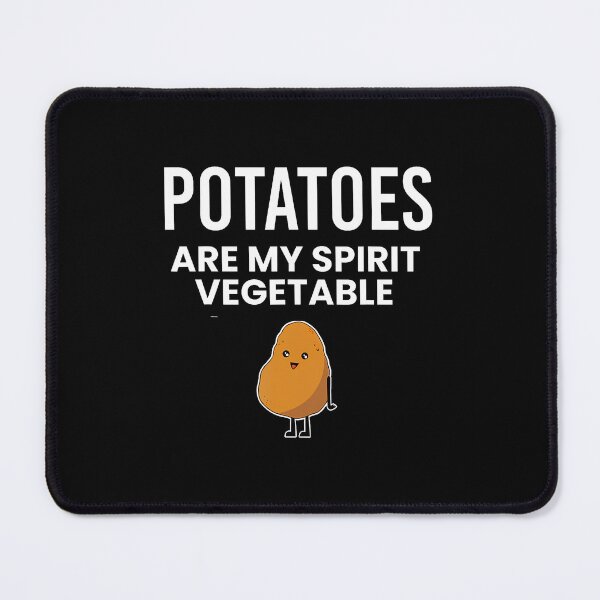 Item preview, Potatoes Are My Spirit Vegetable Spud Tater Potato designed and sold by EdithKelly1.