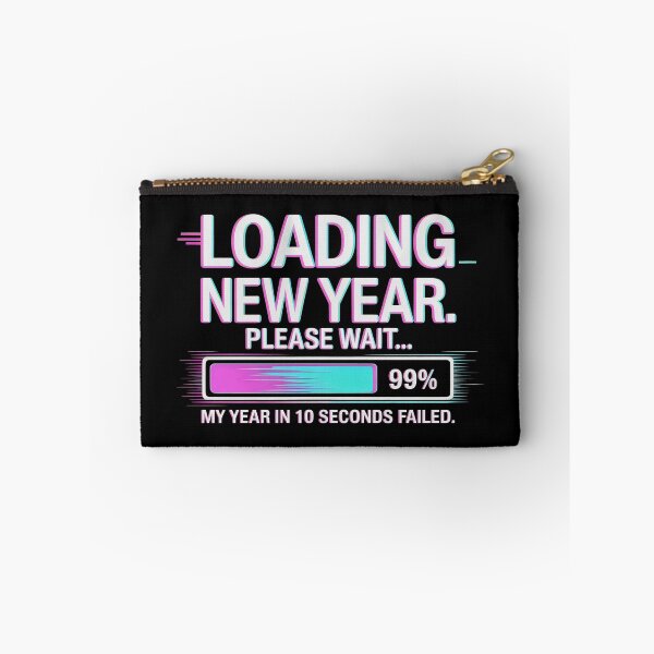 Item preview, Loading New Year Please Wait 99 Percent Failed Design designed and sold by SplashTastic.