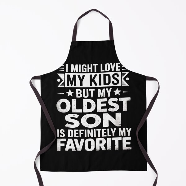 Item preview, My Oldest Son Is My Favorite Child Fathers Day designed and sold by MeowtivationP.