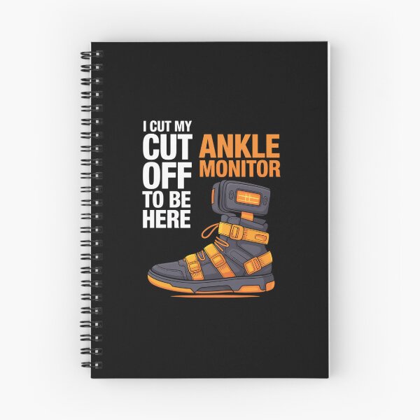 Item preview, I Cut My Ankle Monitor Off To Be Here Funny Sarcasm designed and sold by TiredPack.