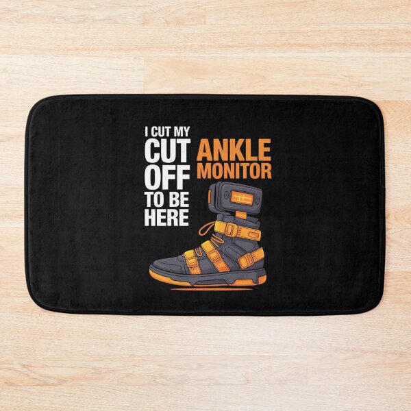 Item preview, I Cut My Ankle Monitor Off To Be Here Funny Sarcasm designed and sold by TiredPack.