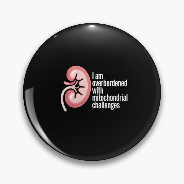 Item preview, I Am Overburdened with Mitochondrial Challenges designed and sold by ReadySide.