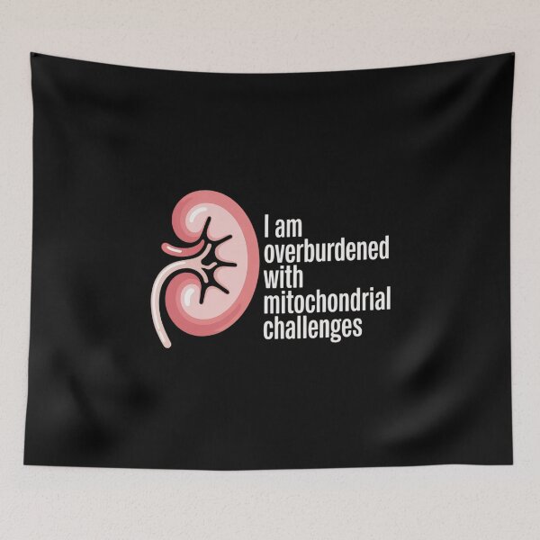 Item preview, I Am Overburdened with Mitochondrial Challenges designed and sold by ReadySide.