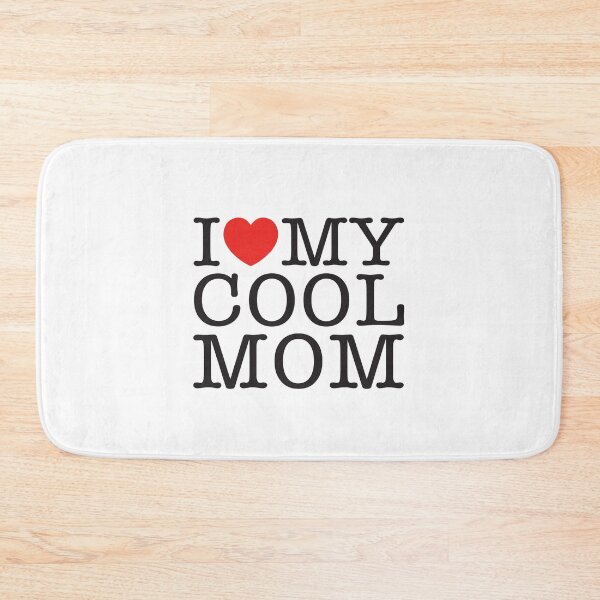 Item preview, I Love My Cool Mom designed and sold by shitpostee.