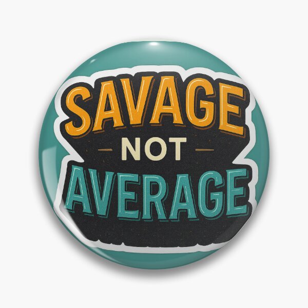 Artikelvorschau, Kopie von „Savage Not Average“ | Aufkleber mit mutigem Motivationszitat entworfen und verkauft von CrazyKicks.