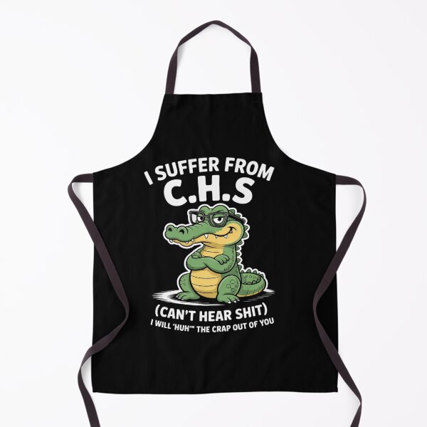 Item preview, Humor Quote I Suffer from CHS I Will Huh The Crap Sarcastic designed and sold by estellaken.