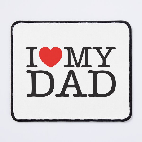 Item preview, I Love My Dad designed and sold by shitpostee.