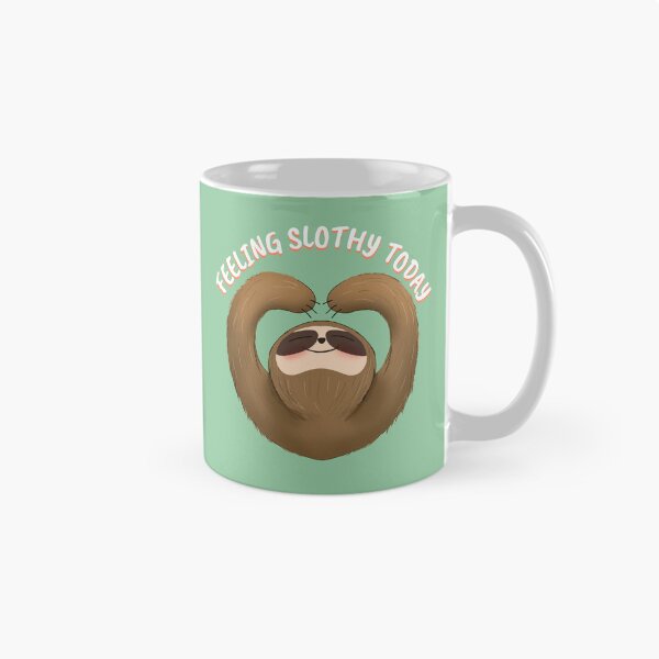 Item preview, FEELING SLOTHY TODAY Cute Sloth Edition designed and sold by JusTiceT-shirts.
