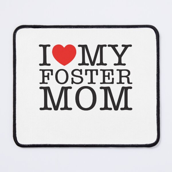 Item preview, I Love My Foster Mom designed and sold by shitpostee.