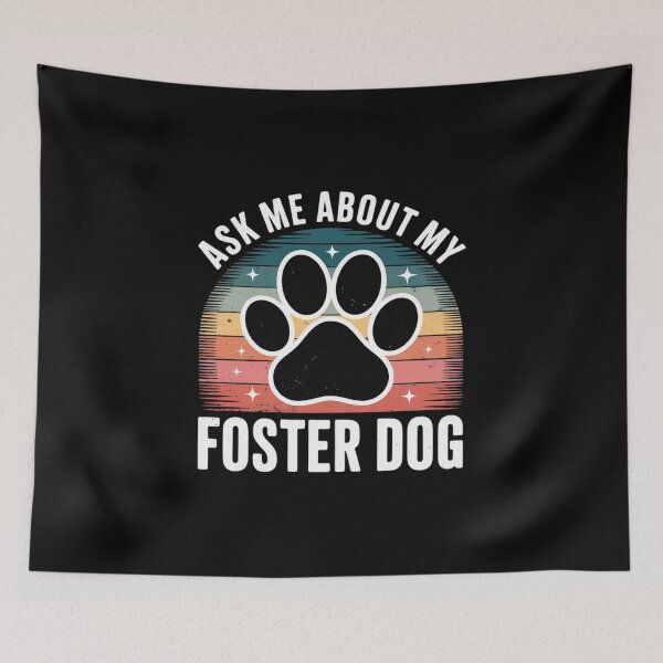 Item preview, Ask Me About My Foster Dog  designed and sold by MyzoToyota.