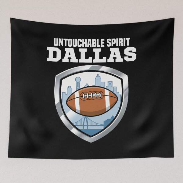 Item preview, DALLAS UNTOUCHABLE SPIRIT - TEXAS FOOTBALL designed and sold by KEF Custom.